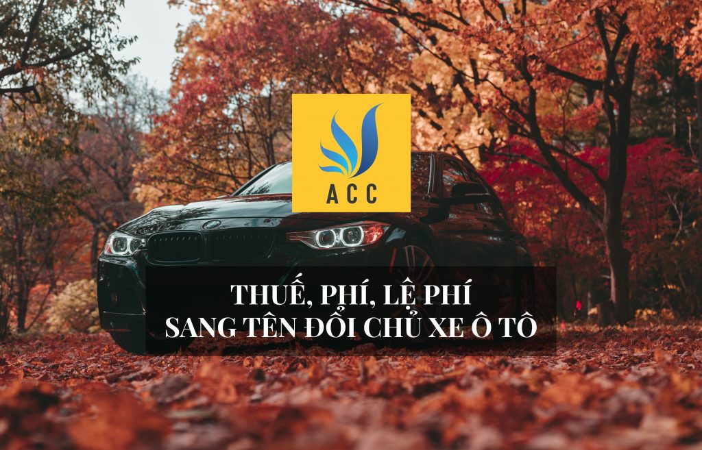 Mức lệ phí sang tên đổi chủ xe ô tô 