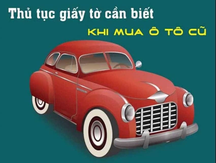 Thủ tục mua bán xe ô tô cũ