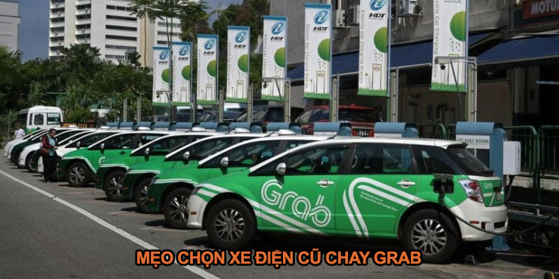 Mẹo chọn xe điện cũ chạy Grab