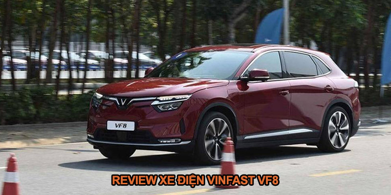 Review xe điện VF8
